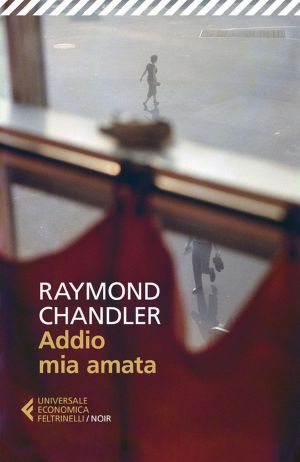 [Philip Marlowe 02] • Addio, mia amata